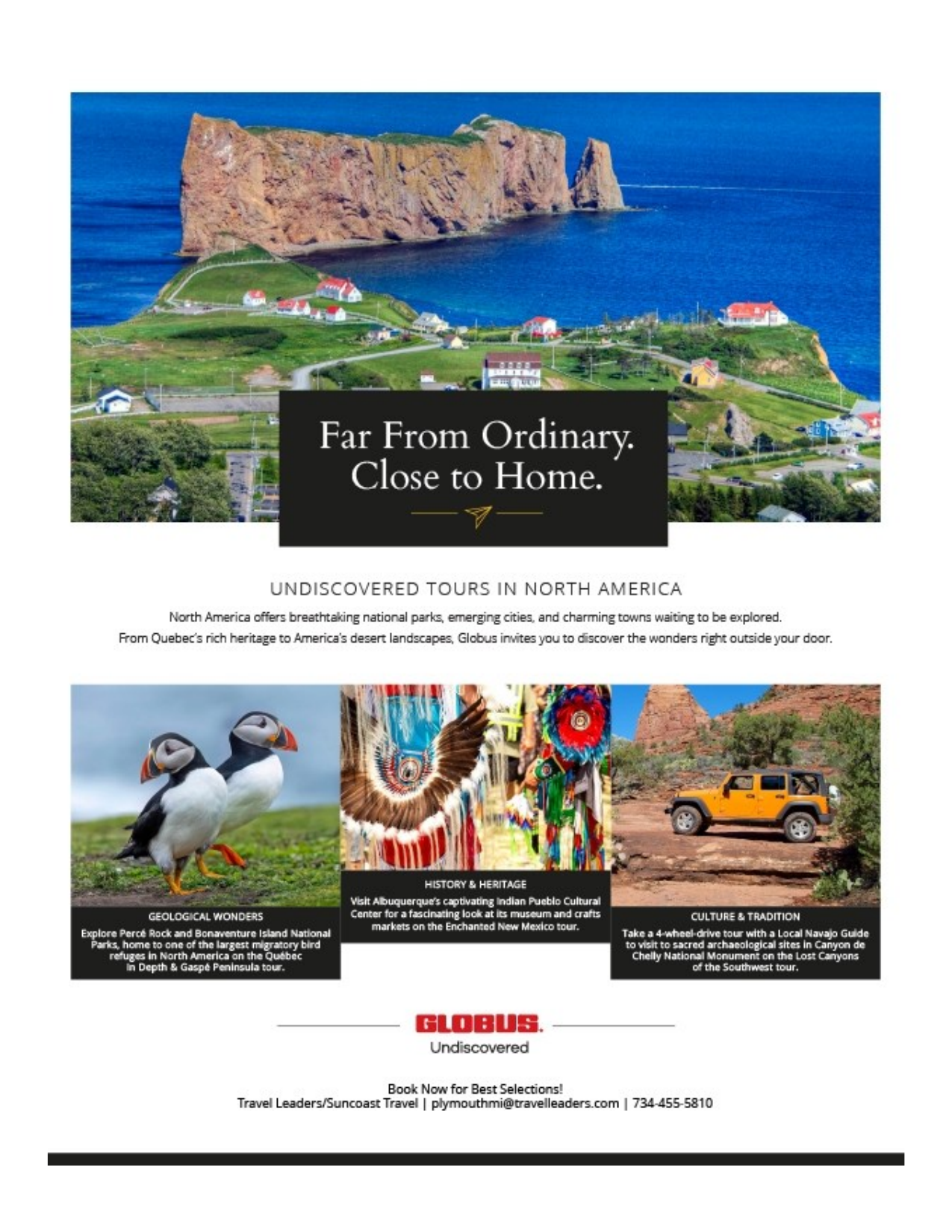 Undiscovered Tours in North America.  There are breathtaking national parks, emerging cities, and charming towns waiting to be explored.
Now is the time to start exploring your home!